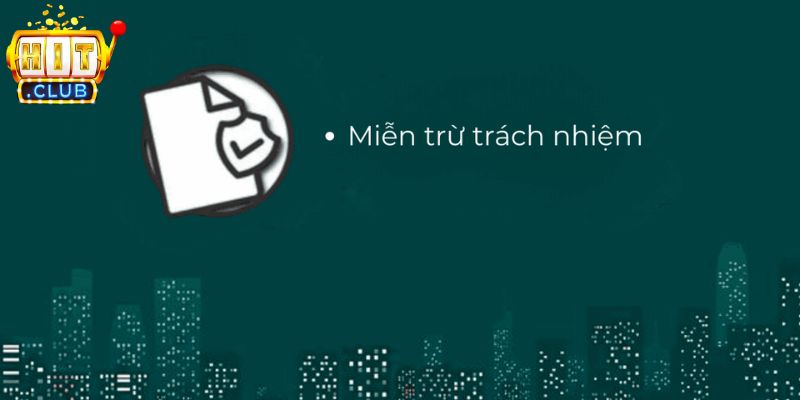 Định nghĩa cụ thể miễn trừ trách nhiệm và lợi ích